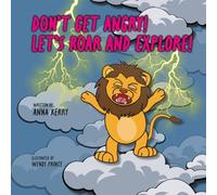 Don't Get Angry! Let's Roar and Explore!