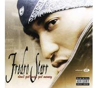 Fredro Starr - Don't Get Mad Get Money