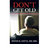 Don't Get Old!: The Unfortunate Case of Long-term Care in America