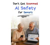 Don't Get Scammed! AI Safety for Seniors