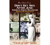 Don't Get Sick After June: American Indian [Reino Unido] [DVD]