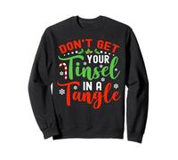 Don't Get Your Tinsel In A Tangle for Christmas Sudadera
