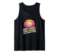 Don't Ghost Your Feelings Talk About Them Emociones -- Camiseta sin Mangas