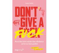 Don't give a fuck: Wie du Tabus brichst und dein Leben selbstbewusst und frei von Scham gestaltest | Mit den Einblicken von spicyladyy_ in die sexpositive Szene
