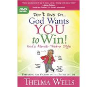 Don't Give in...God Wants You to Win: Preparing for Victory in the Battle of Life [DVD]