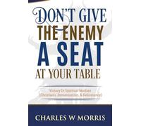 Don't Give The Enemy A Seat At Your Table