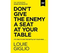 Don't Give the Enemy a Seat at Your Table Video Study: It's Time to Win the Battle of Your Mind [DVD]