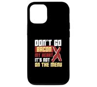 Don't Go Bacon My Heart No está en el menú Trabajadores dietéticos Carcasa para iPhone 12/12 Pro