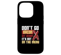 Don't Go Bacon My Heart No está en el menú Trabajadores dietéticos Carcasa para iPhone 14 Pro