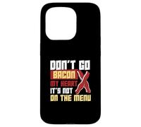 Don't Go Bacon My Heart No está en el menú Trabajadores dietéticos Carcasa para iPhone 15 Pro