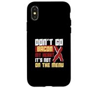 Don't Go Bacon My Heart No está en el menú Trabajadores dietéticos Carcasa para iPhone X/XS