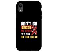 Don't Go Bacon My Heart No está en el menú Trabajadores dietéticos Carcasa para iPhone XR