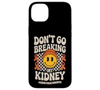 Don't Go Breaking My Kidney Funny Kidney Awareness Month Carcasa para iPhone 14 Plus