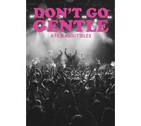 Don't Go Gentle: A Film About Idles [USA] [DVD]