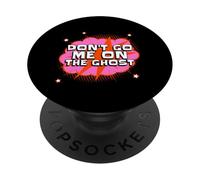 Don't Go Me On The Ghost (Divertido Dicho alemán-inglés) PopSockets PopGrip Adhesivo