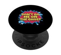 Don't Go Me On The Ghost (Divertido Dicho alemán-inglés) PopSockets PopGrip Adhesivo