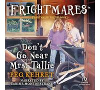 Don't Go Near Mrs. Tallie (The Frightmares Series)