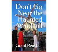 Don't Go Near the Haunted Windmill