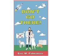 Don't Go There!