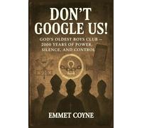 Don't Google US!: God's Oldest Boys Club