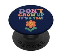Don't Grow Up It's A Trap Humor Divertido Retro Groovy Flower PopSockets PopGrip Adhesivo