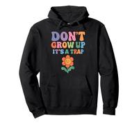 Don't Grow Up It's A Trap Humor Divertido Retro Groovy Flower Sudadera con Capucha