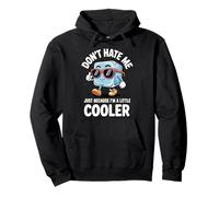 Don't Hate Me Just Because I'm A Little Cooler Sudadera con Capucha