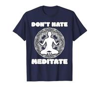 Don't Hate Meditate - Spiritual Zen & Positive Living Yoga Camiseta, Hombre, Azul Marino, 4XL