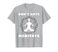 Don't Hate Meditate - Spiritual Zen & Positive Living Yoga Camiseta, Hombre, Gris Jaspeado, 5XL