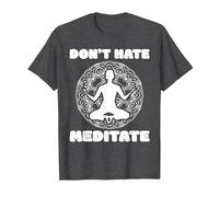 Don't Hate Meditate - Spiritual Zen & Positive Living Yoga Camiseta, Hombre, Jaspeado Oscuro, 5XL