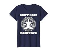 Don't Hate Meditate - Spiritual Zen & Positive Living Yoga Camiseta, Mujer, Azul Marino, 3XL