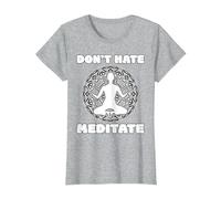 Don't Hate Meditate - Spiritual Zen & Positive Living Yoga Camiseta, Mujer, Gris Jaspeado, L