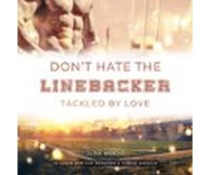 Don't Hate The Linebacker