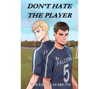 Don't Hate the Player: An MM Enemies-to-Lovers High School Romance (Falling at Fredricks High)