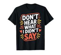 Don't Hear What I Didn'T Say Comunicación del Autismo - Camiseta