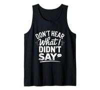 Don't Hear What I Didn'T Say Comunicación del Autismo - Camiseta sin Mangas
