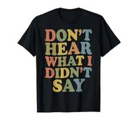 Don't Hear What I Didn'T Say Concienciación Autismo Camiseta
