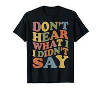 Don't Hear What I Didn'T Say Concienciación Autismo Camiseta
