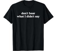 Don't Hear What I Didn'T Say tee Minimalist Autism Awareness Unisex T-Shirt Black M