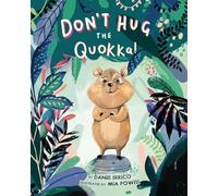 Don't Hug the Quokka!