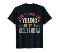 Don't I Look Too Young To Be A Cool Abuelo Día del Padre Camiseta