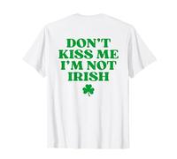 Don't Kiss Me I'm Not Irish Shirt Funny St Patricks Day Back Camiseta