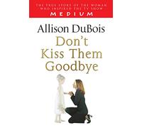 Don't Kiss Them Goodbye