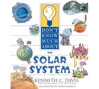 Don't Know Much About the Solar System