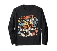 Don't Know The Question But Travel Is The Answer - Manga Larga