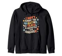Don't Know The Question But Travel Is The Answer - Sudadera con Capucha