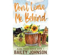 Don't Leave Me Behind: 1 (Kane Ridge Ranch)