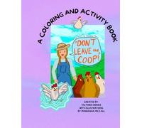 Don't Leave the Coop!: A Coloring and Activity Book