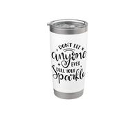 Don't Let Anyone Ever Dull Your Sparkle - Cita motivacional Vaso térmico de acero inoxidable de doble pared