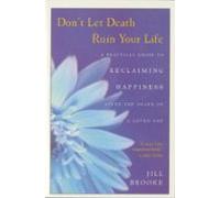Dont Let Death Ruin Your Life (ebook)